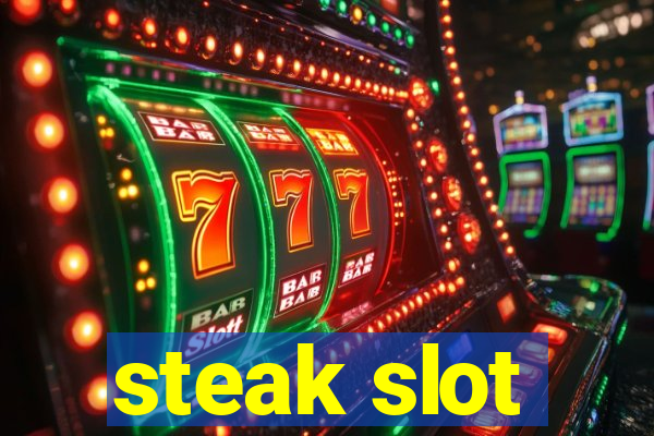 steak slot