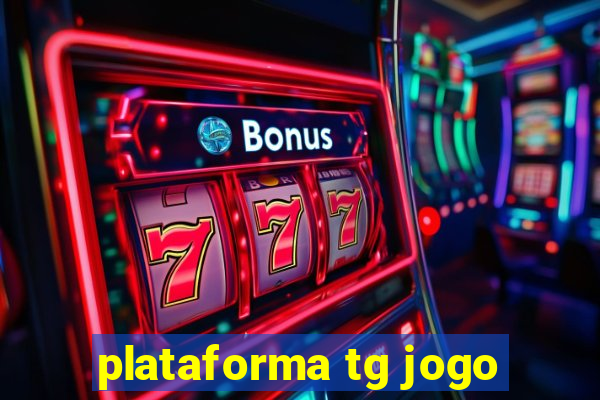 plataforma tg jogo