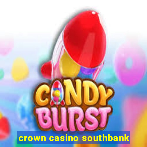 crown casino southbank