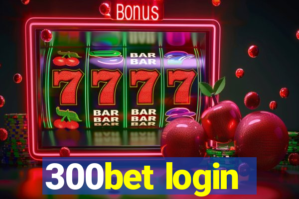 300bet login