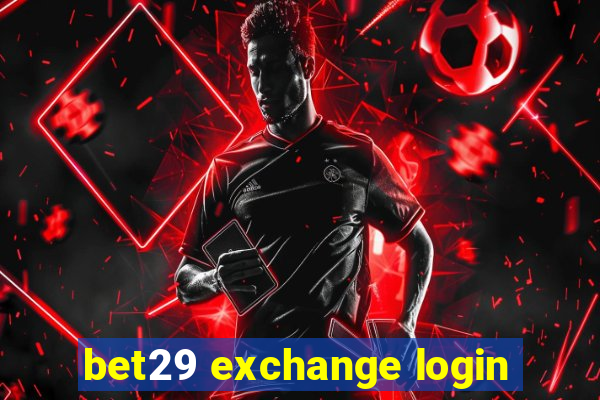 bet29 exchange login