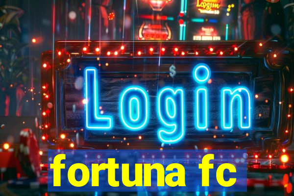 fortuna fc