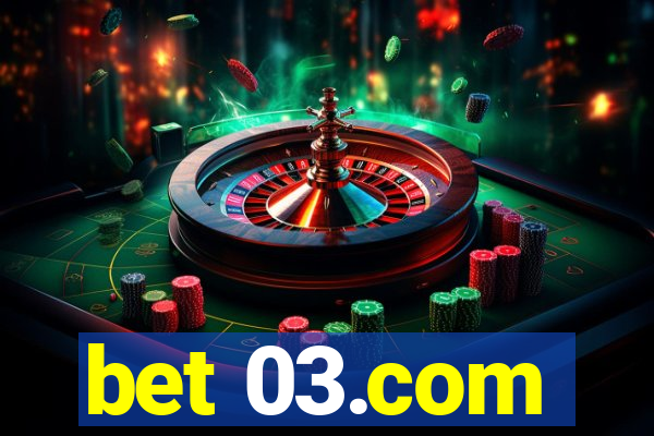 bet 03.com