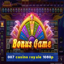 007 casino royale 1080p