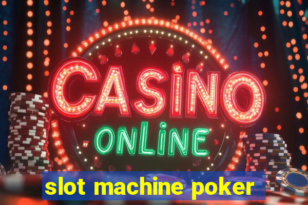 slot machine poker