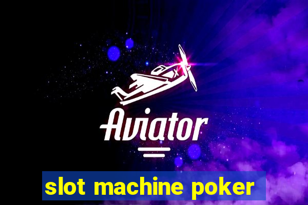 slot machine poker