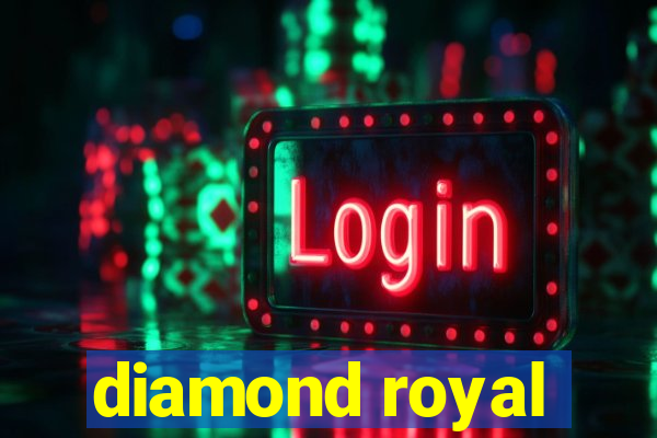 diamond royal