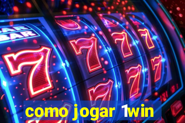 como jogar 1win