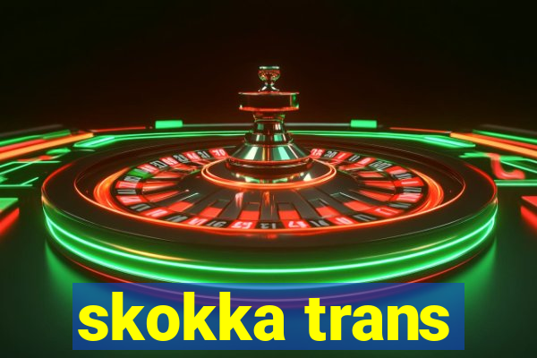 skokka trans