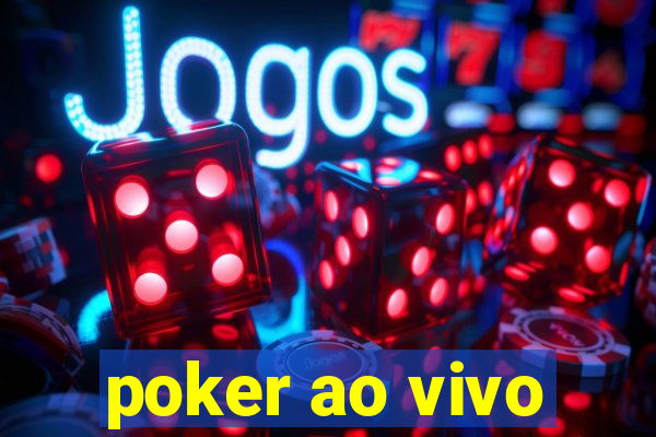 poker ao vivo