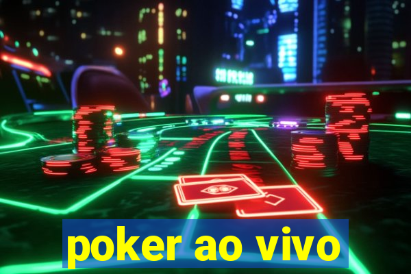 poker ao vivo