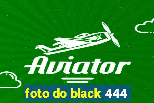 foto do black 444