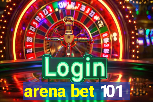 arena bet 101