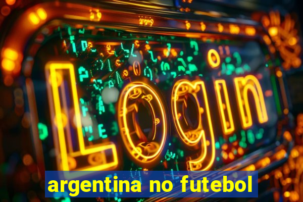 argentina no futebol