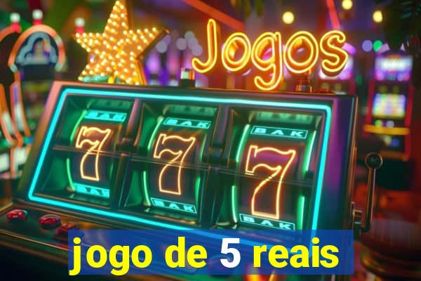 jogo de 5 reais