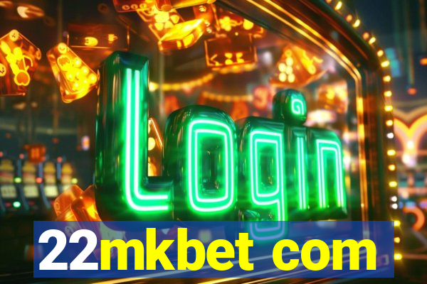 22mkbet com