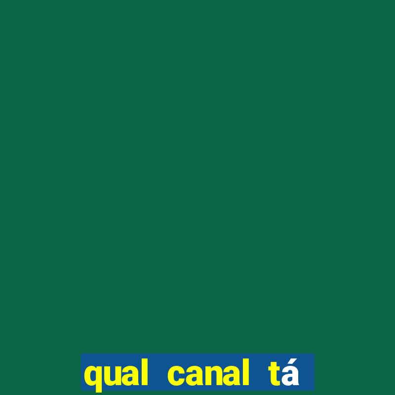 qual canal tá passando o jogo do inter