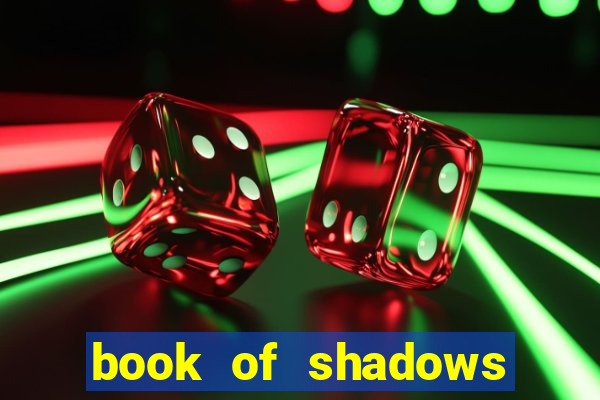 book of shadows slot machine