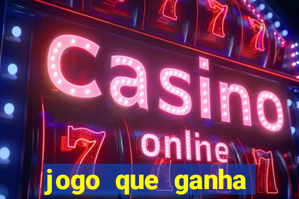 jogo que ganha dinheiro sem depositar