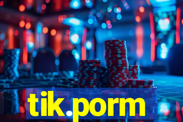 tik.porm