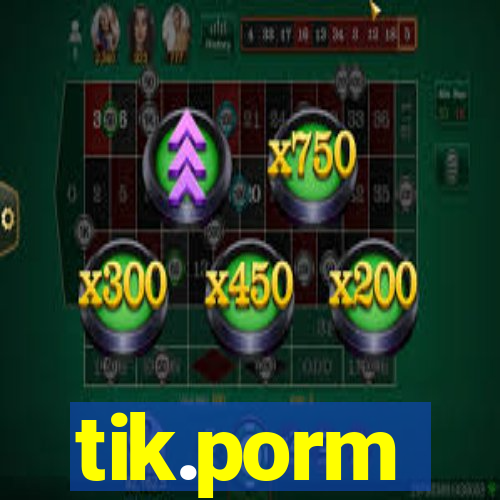 tik.porm