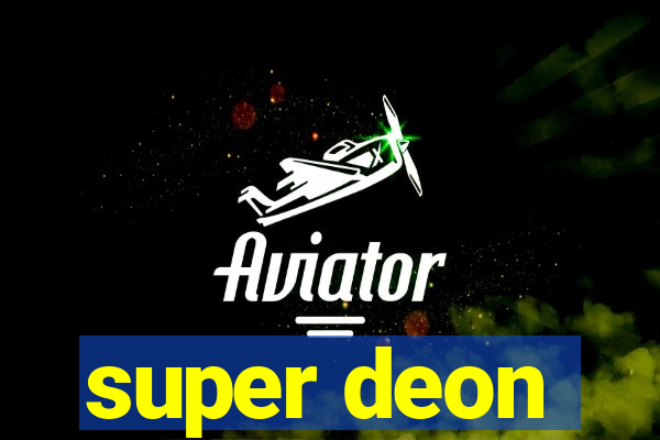 super deon