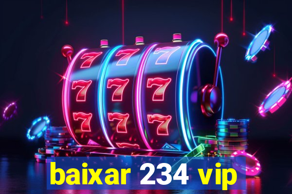 baixar 234 vip