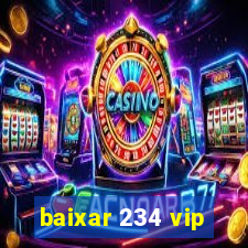 baixar 234 vip