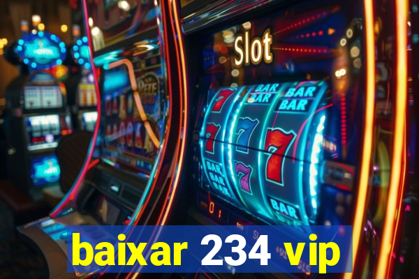 baixar 234 vip