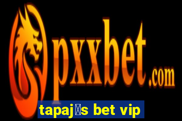 tapaj贸s bet vip