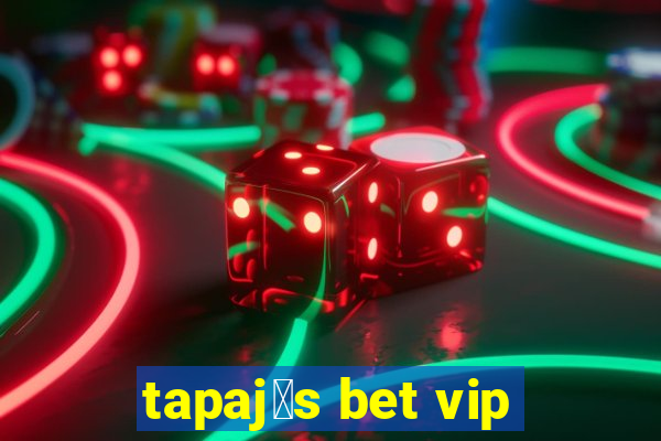 tapaj贸s bet vip