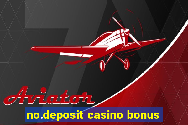 no.deposit casino bonus