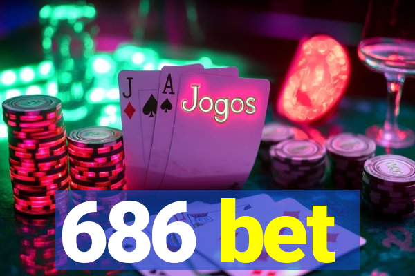 686 bet