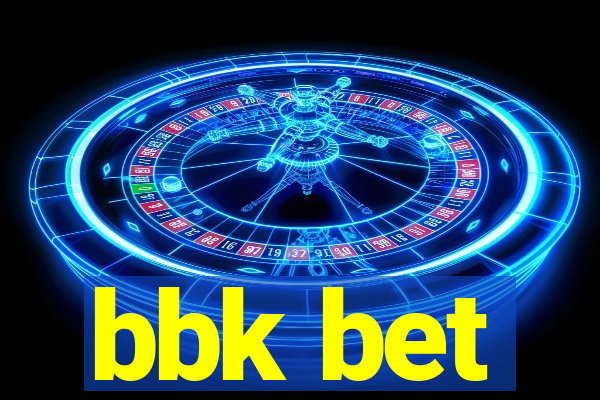 bbk bet