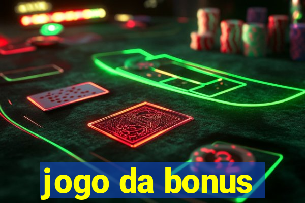 jogo da bonus