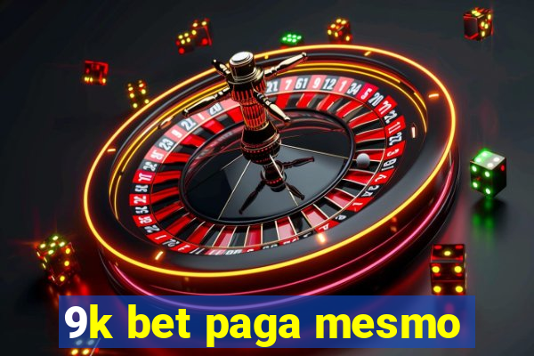 9k bet paga mesmo