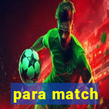 para match