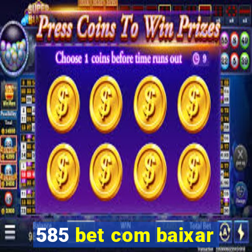 585 bet com baixar