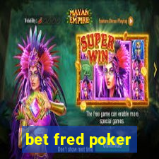 bet fred poker