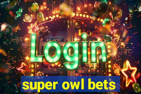 super owl bets