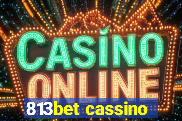 813bet cassino