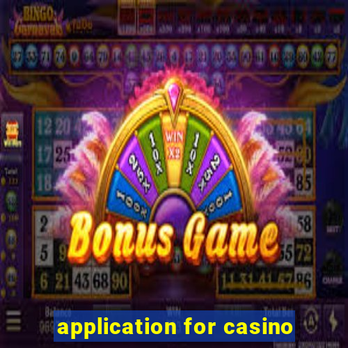 application for casino