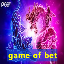 game of bet