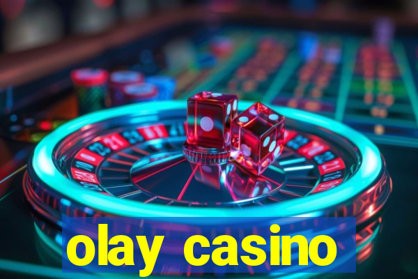 olay casino