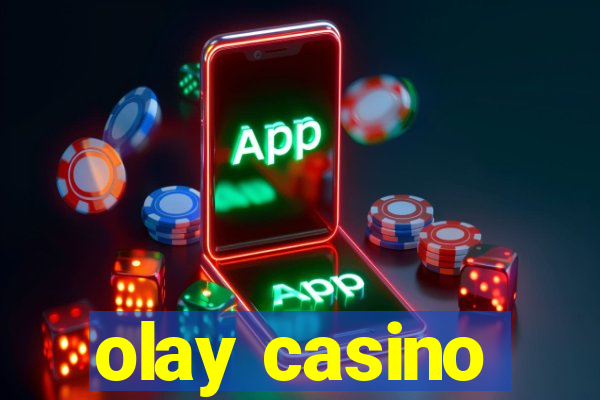 olay casino