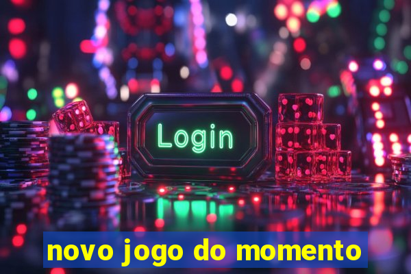 novo jogo do momento