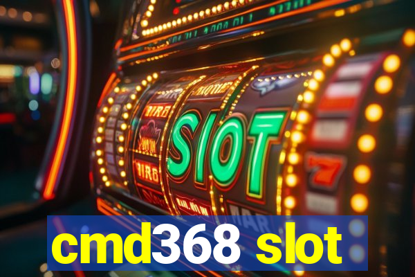 cmd368 slot