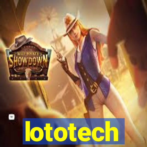 lototech