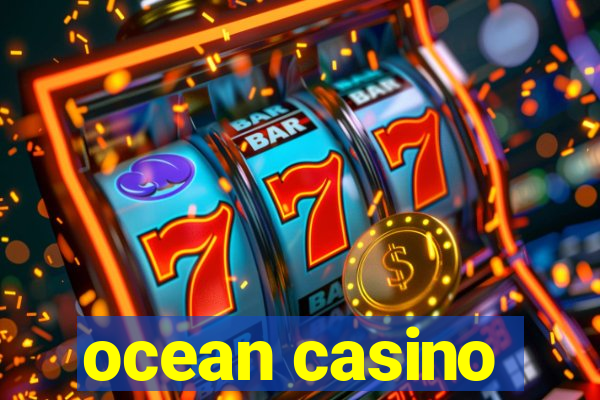 ocean casino