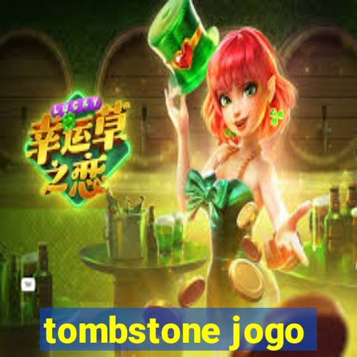 tombstone jogo